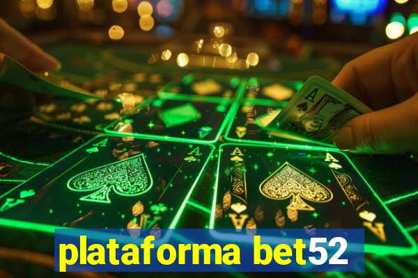 plataforma bet52